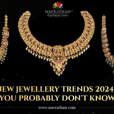 Top New Jewellery Trends 2024 That You Probably Don't Know