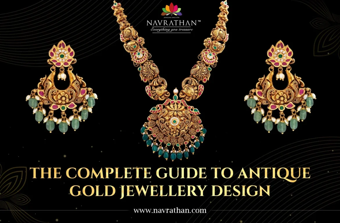The Complete Guide to Antique Gold Jewellery Design