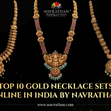 Top 10 Gold Necklace Set Online in India by Navrathan