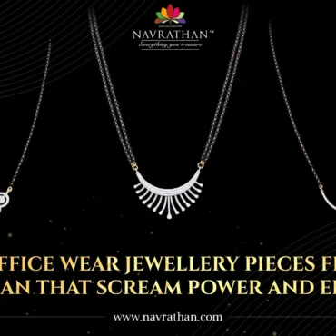10 Office Wear Jewellery Pieces from Navrathan That Scream Power and Elegance!